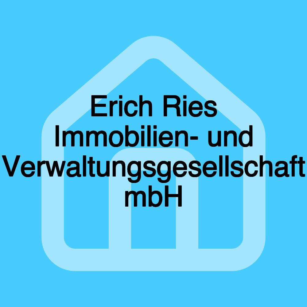 Erich Ries Immobilien- und Verwaltungsgesellschaft mbH