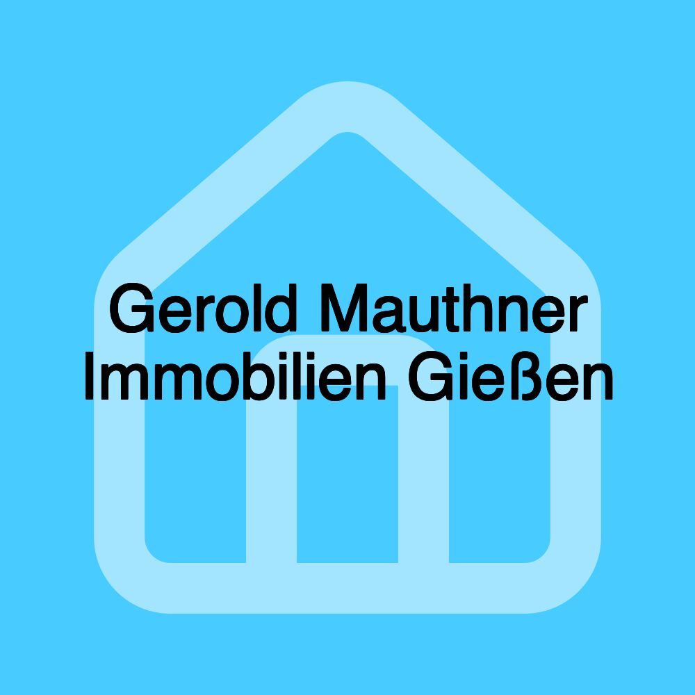 Gerold Mauthner Immobilien Gießen