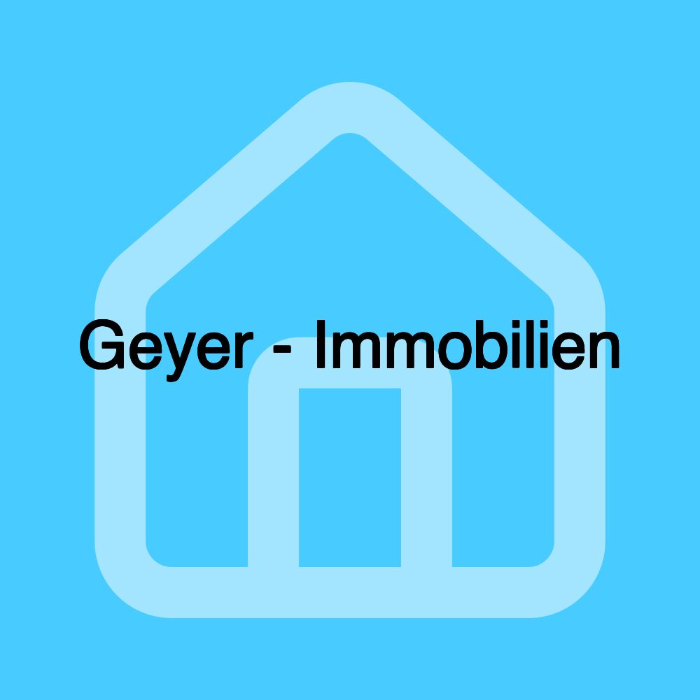 Geyer - Immobilien