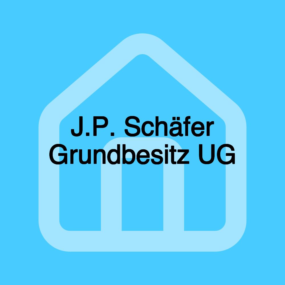 J.P. Schäfer Grundbesitz UG