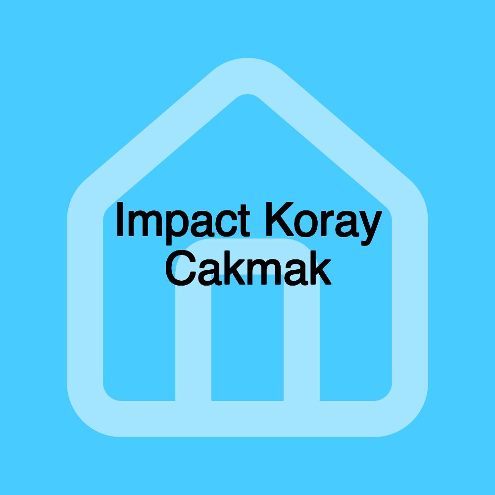 Impact Koray Cakmak