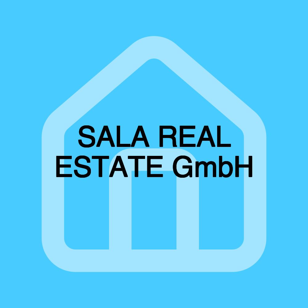 SALA REAL ESTATE GmbH