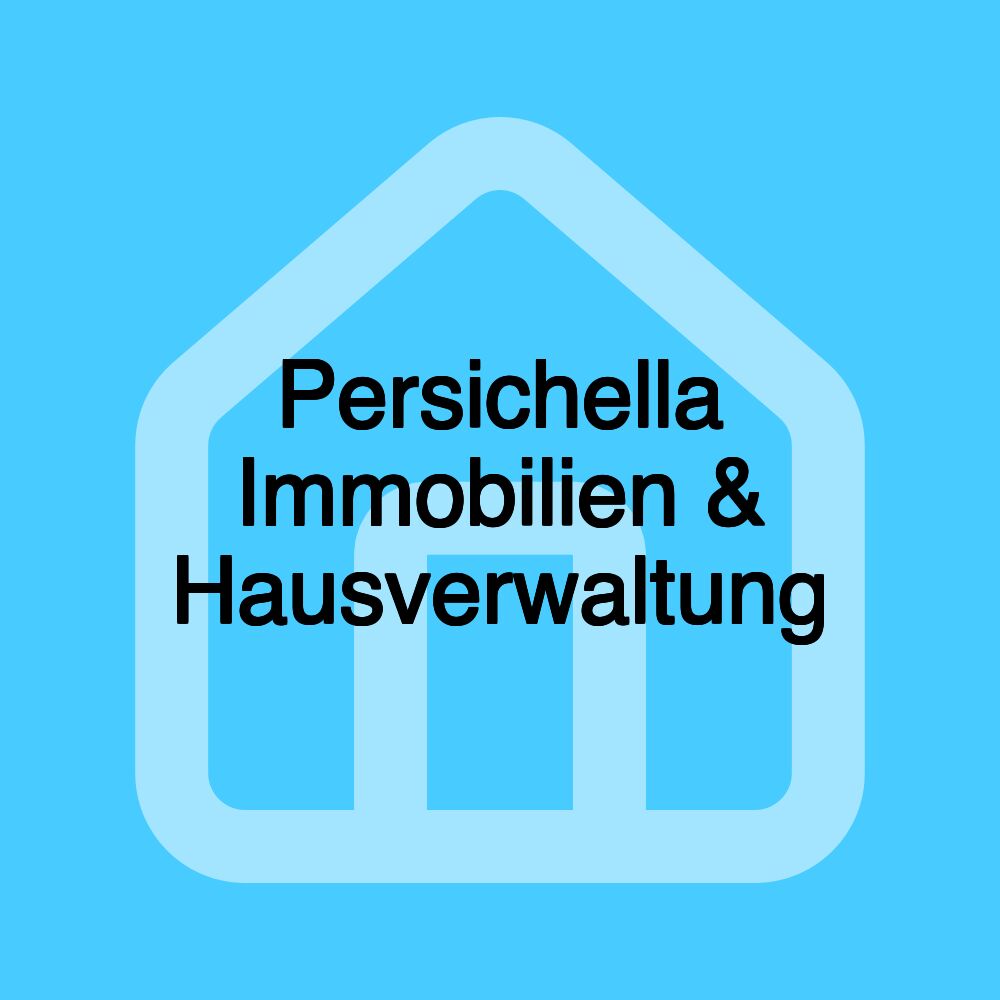 Persichella Immobilien & Hausverwaltung