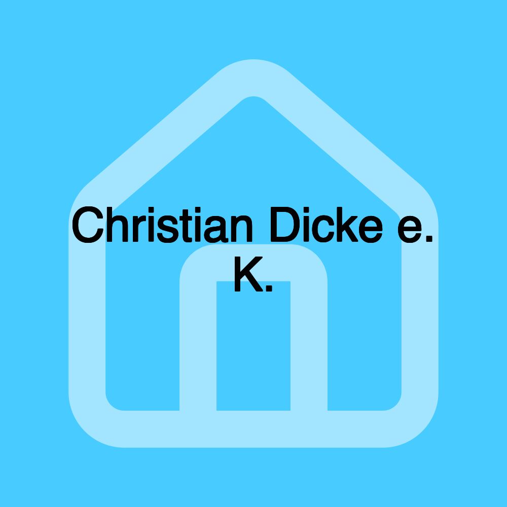 Christian Dicke e. K.