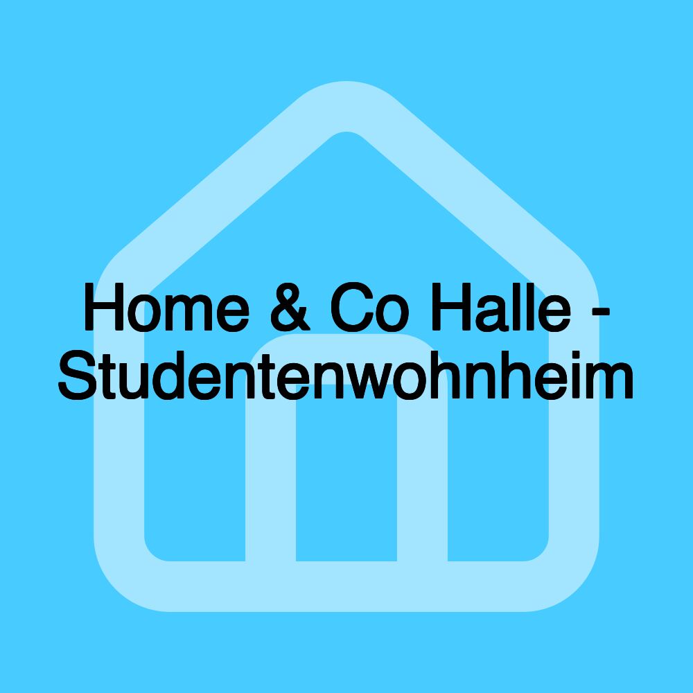 Home & Co Halle - Studentenwohnheim