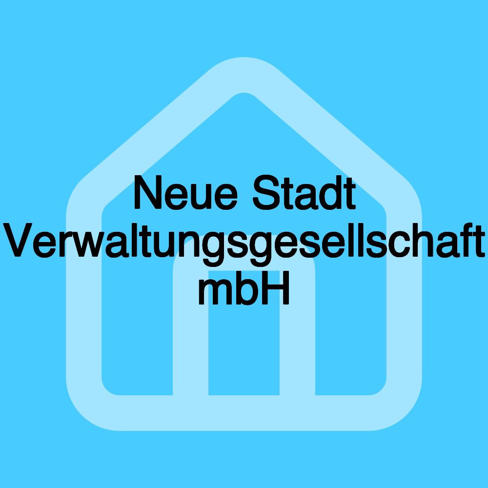 Neue Stadt Verwaltungsgesellschaft mbH