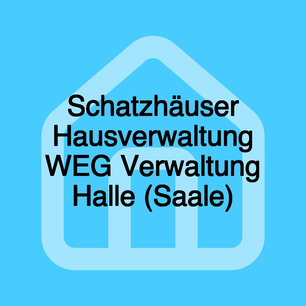 Schatzhäuser Hausverwaltung WEG Verwaltung Halle (Saale)