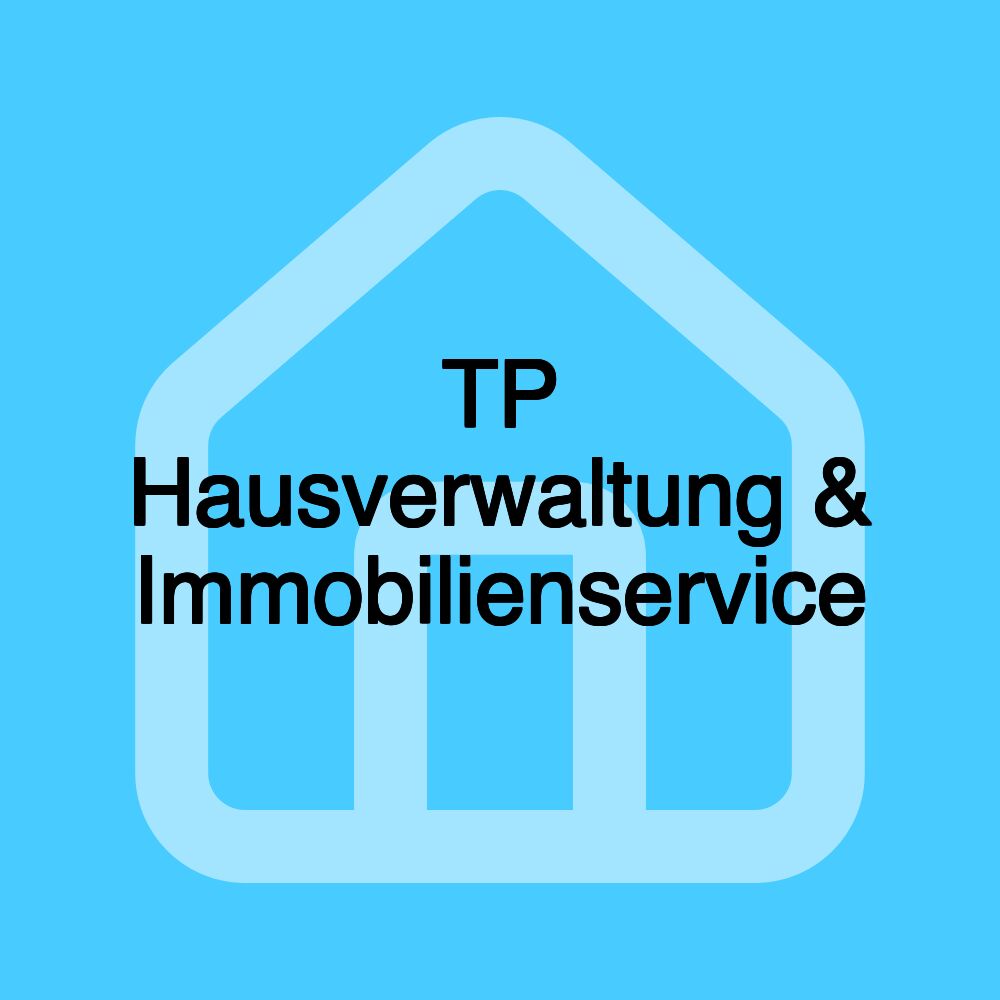 TP Hausverwaltung & Immobilienservice