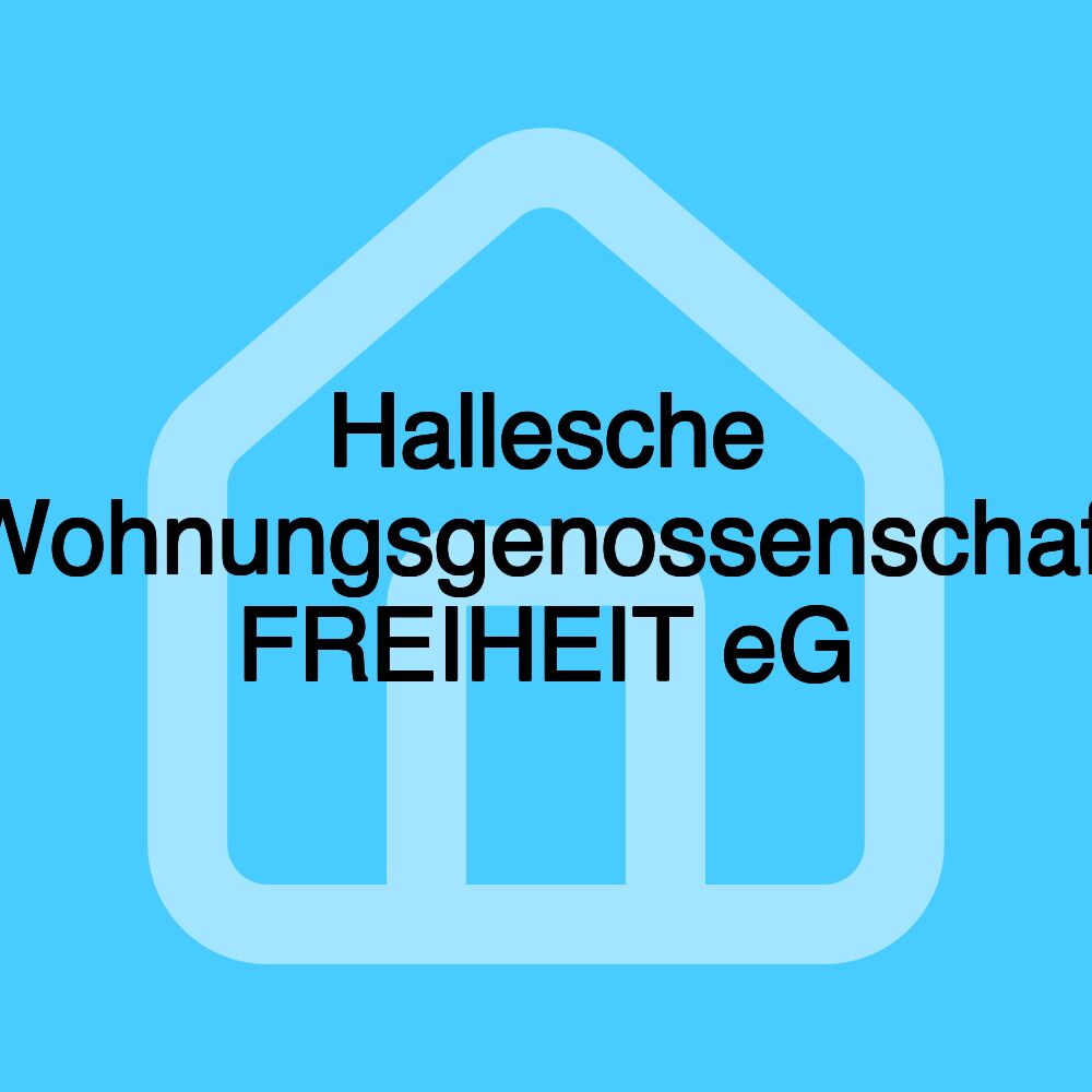 Hallesche Wohnungsgenossenschaft FREIHEIT eG