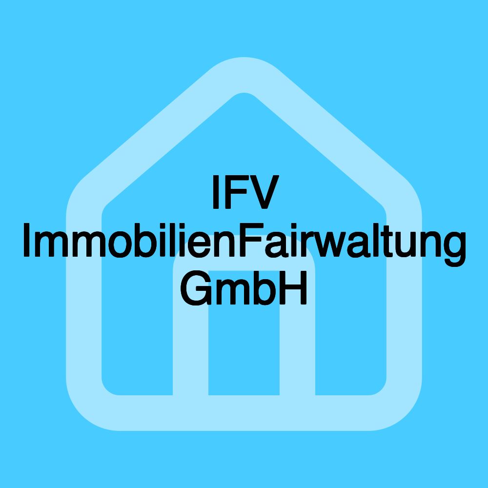 IFV ImmobilienFairwaltung GmbH