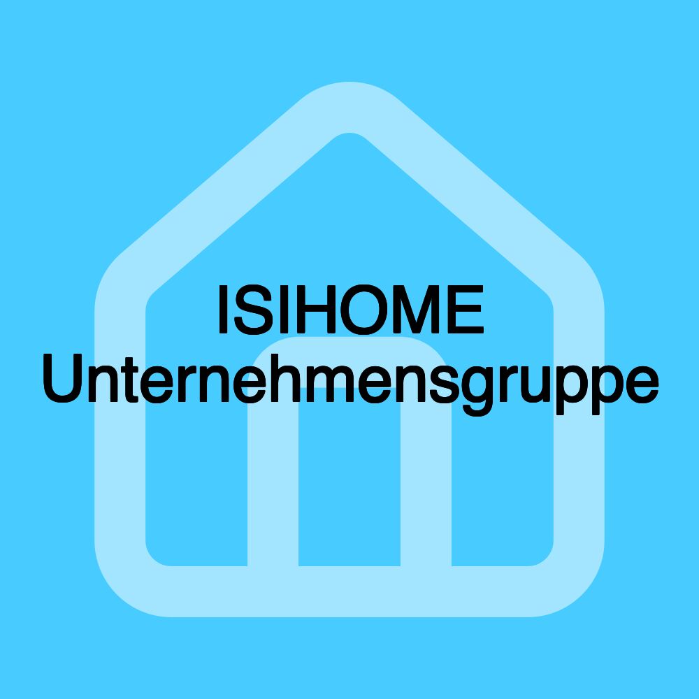 ISIHOME Unternehmensgruppe