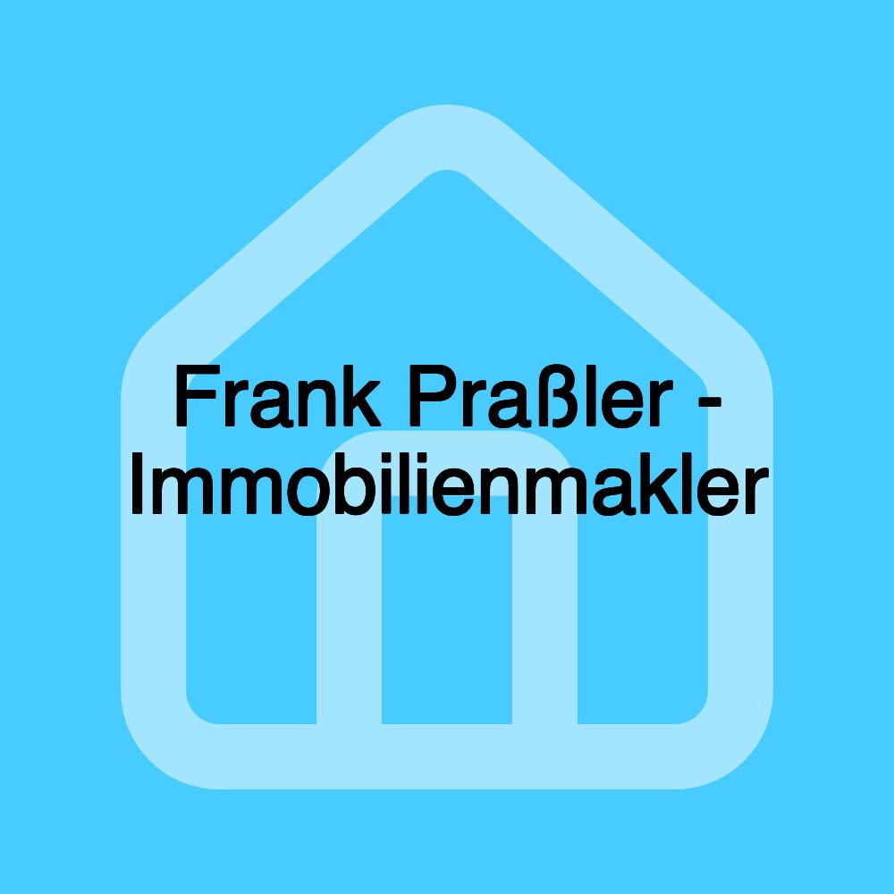 Frank Praßler - Immobilienmakler