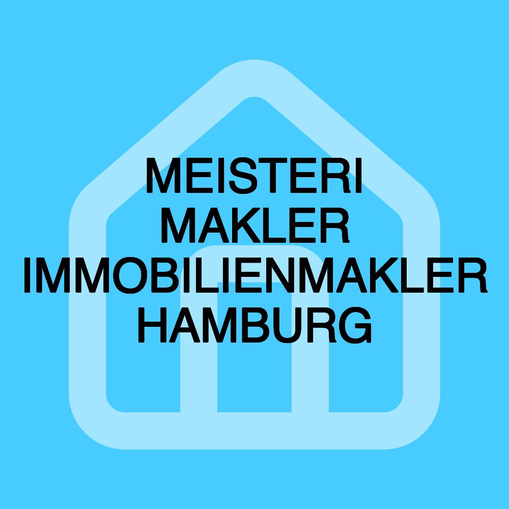 MEISTERI MAKLER IMMOBILIENMAKLER HAMBURG