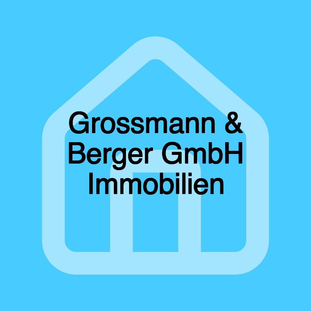 Grossmann & Berger GmbH Immobilien