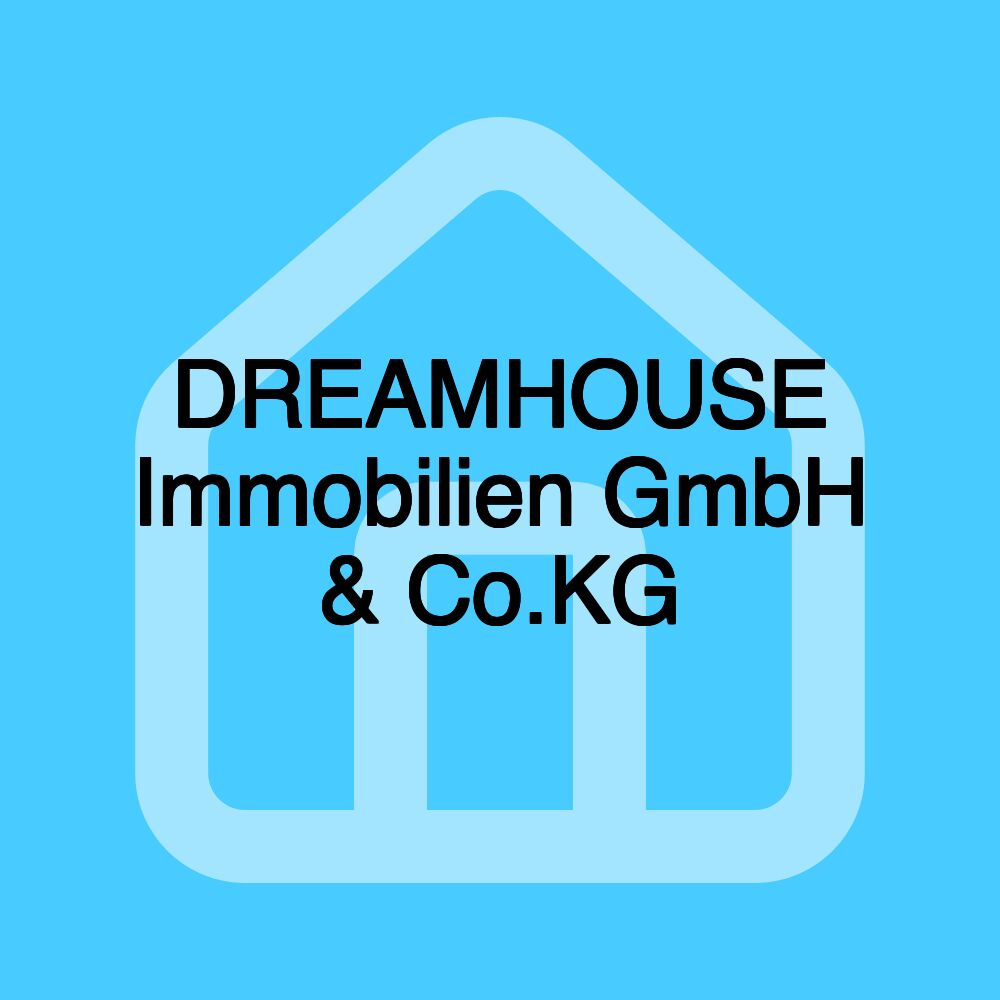 DREAMHOUSE Immobilien GmbH & Co.KG