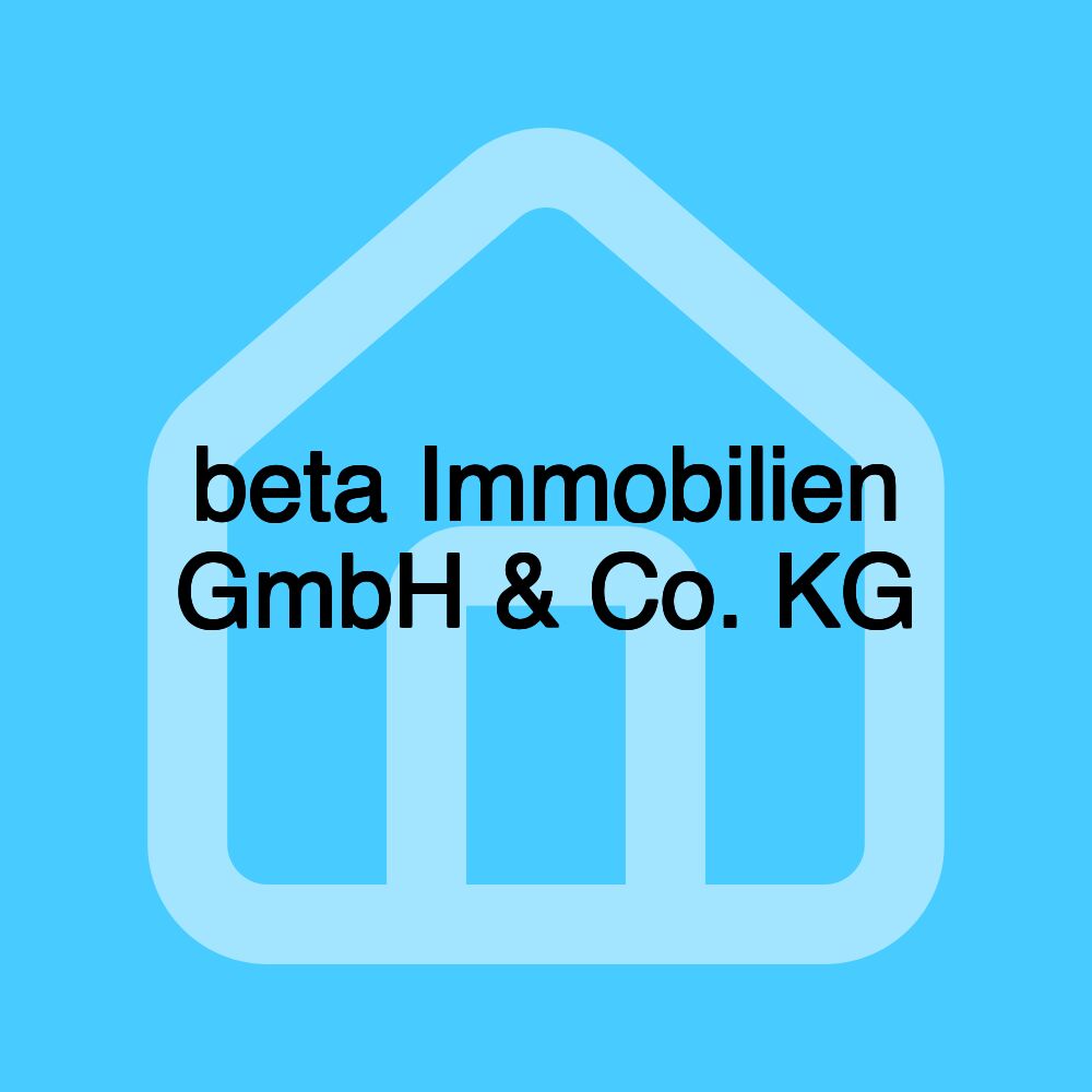 beta Immobilien GmbH & Co. KG