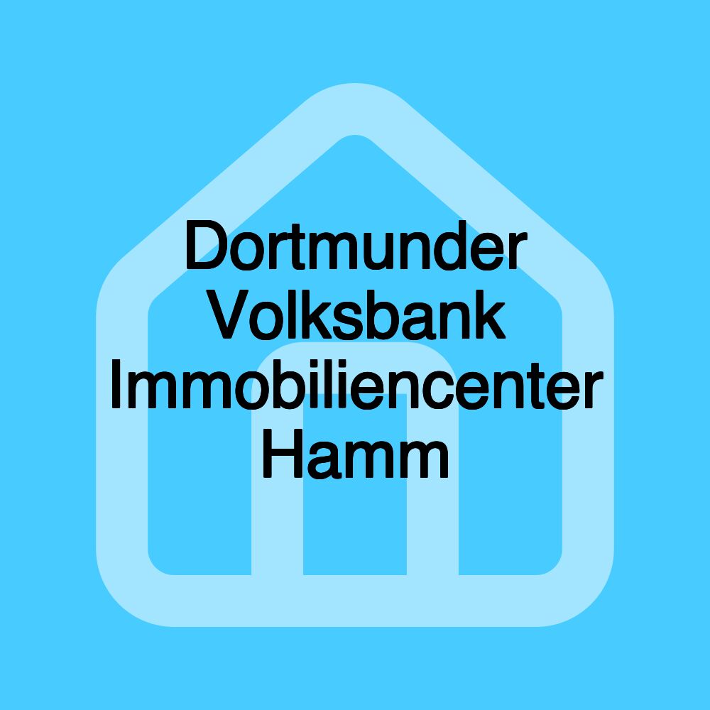 Dortmunder Volksbank Immobiliencenter Hamm