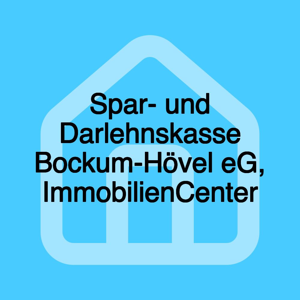 Spar- und Darlehnskasse Bockum-Hövel eG, ImmobilienCenter