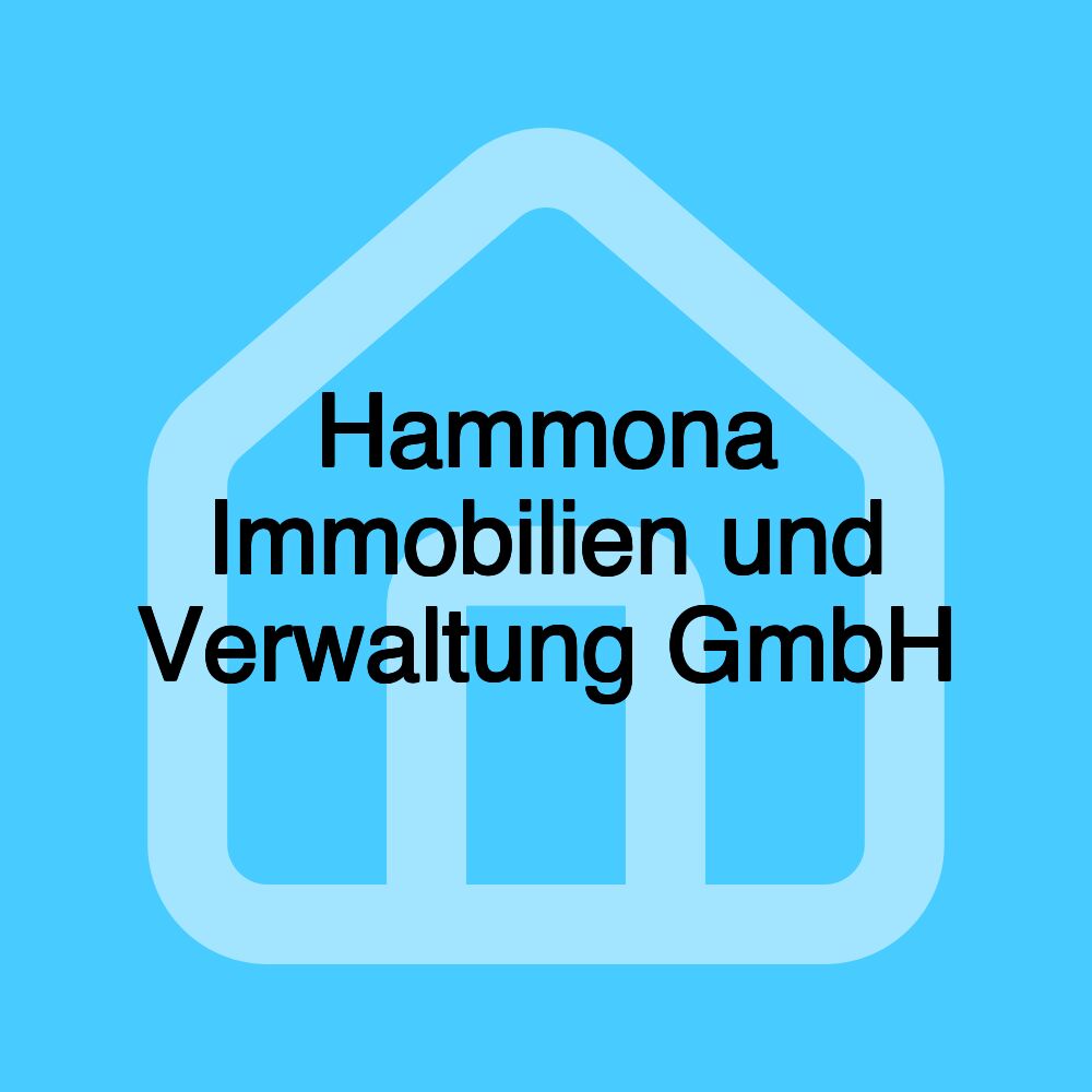 Hammona Immobilien und Verwaltung GmbH