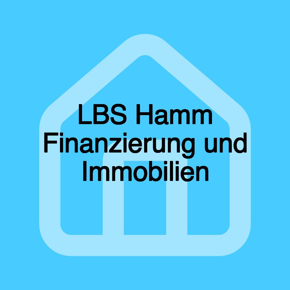 LBS Hamm Finanzierung und Immobilien