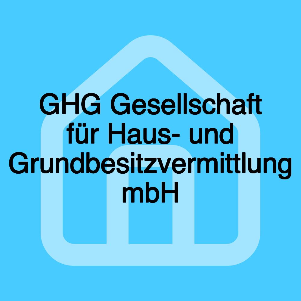 GHG Gesellschaft für Haus- und Grundbesitzvermittlung mbH