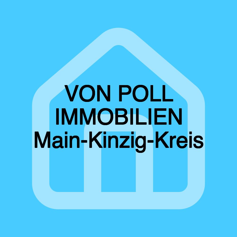 VON POLL IMMOBILIEN Main-Kinzig-Kreis