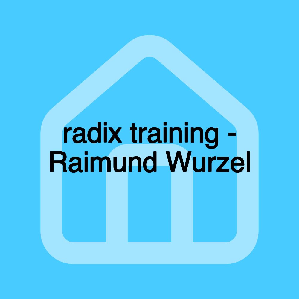 radix training - Raimund Wurzel