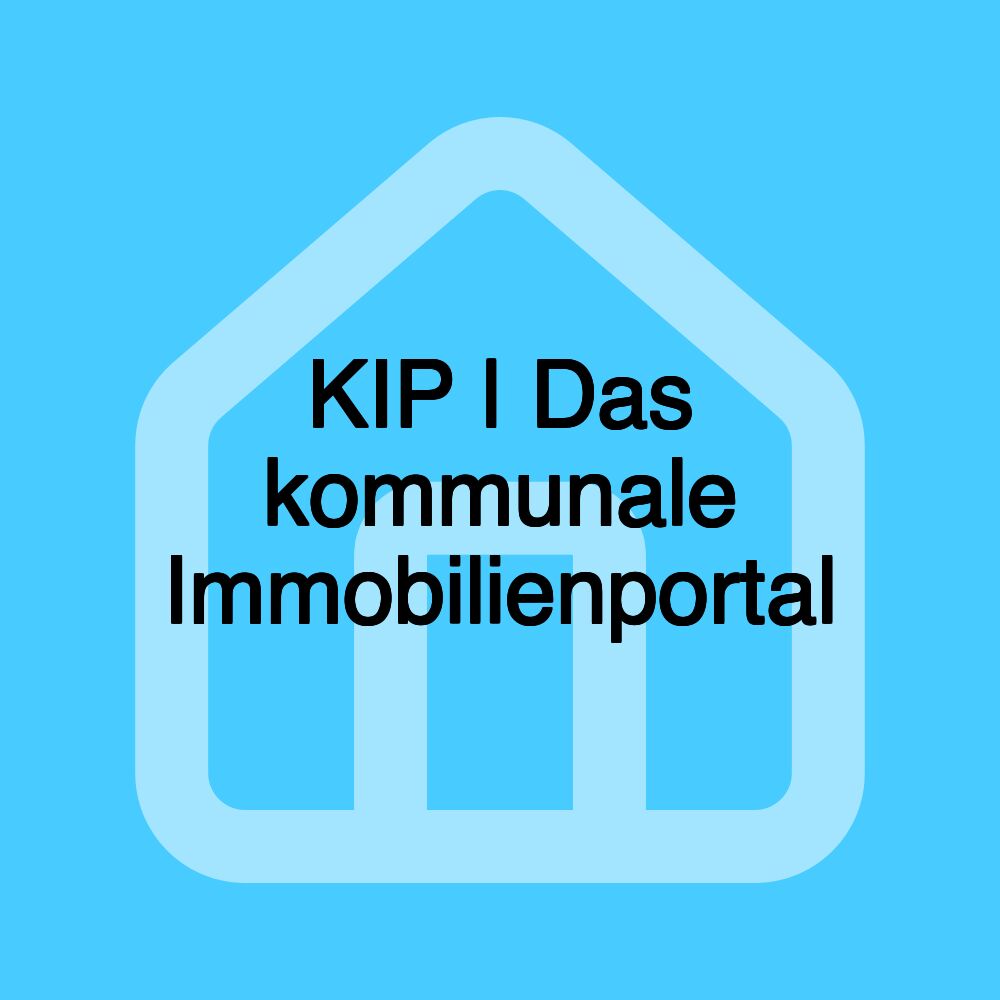 KIP | Das kommunale Immobilienportal