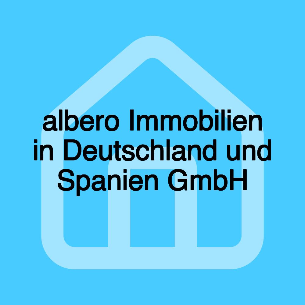 albero Immobilien in Deutschland und Spanien GmbH