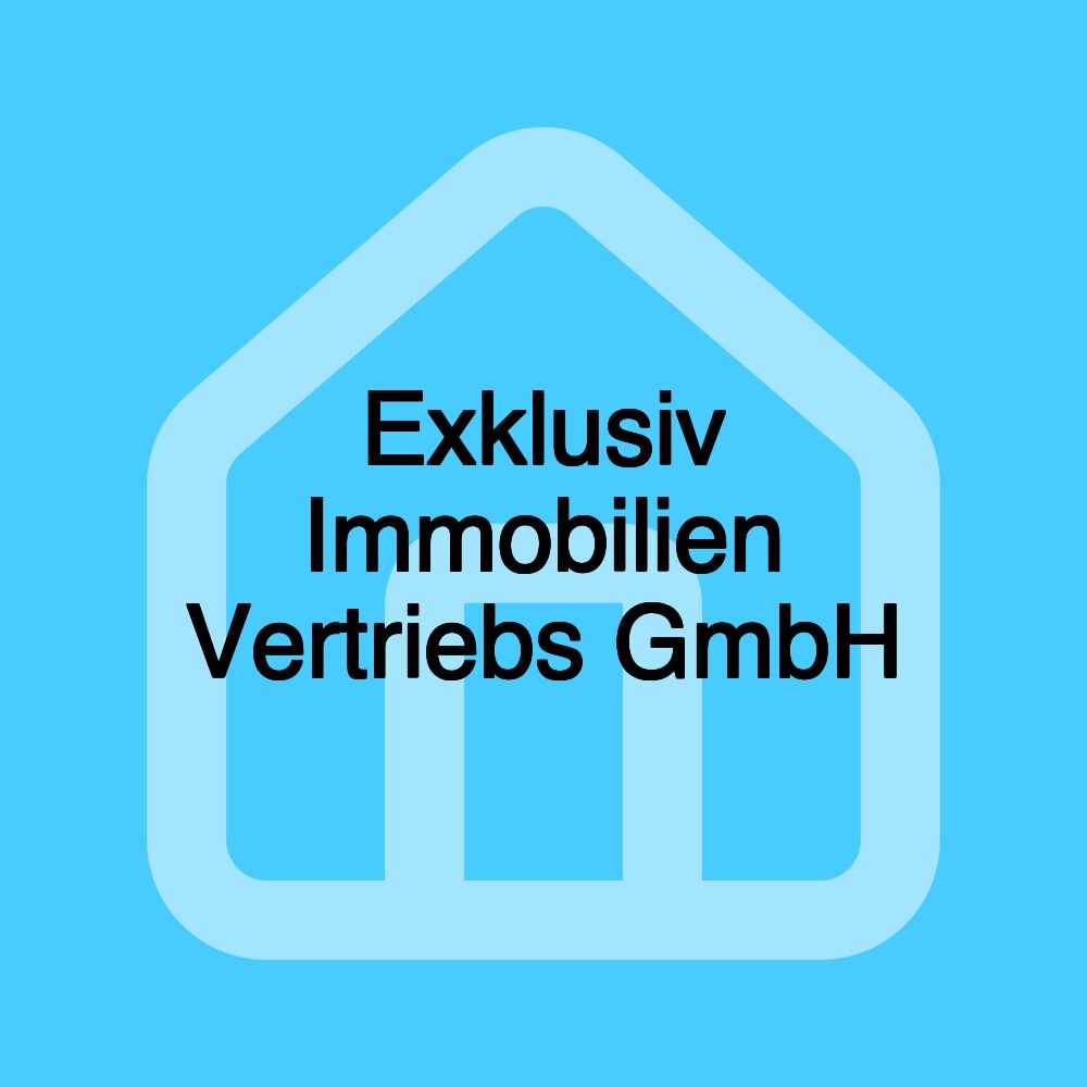 Exklusiv Immobilien Vertriebs GmbH