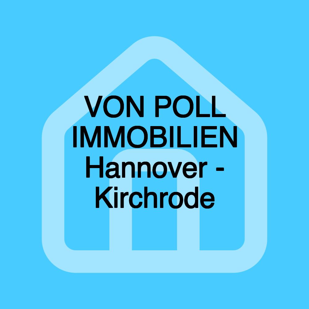 VON POLL IMMOBILIEN Hannover - Kirchrode