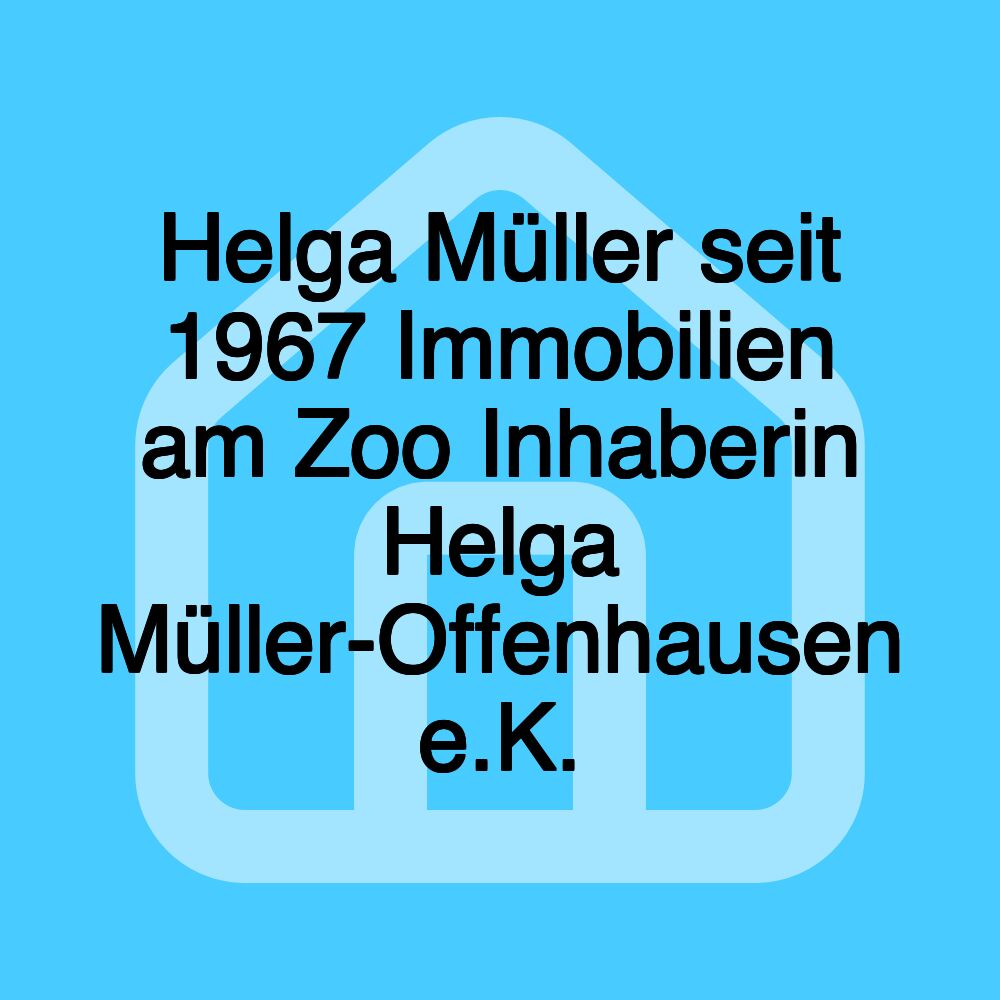 Helga Müller seit 1967 Immobilien am Zoo Inhaberin Helga Müller-Offenhausen e.K.