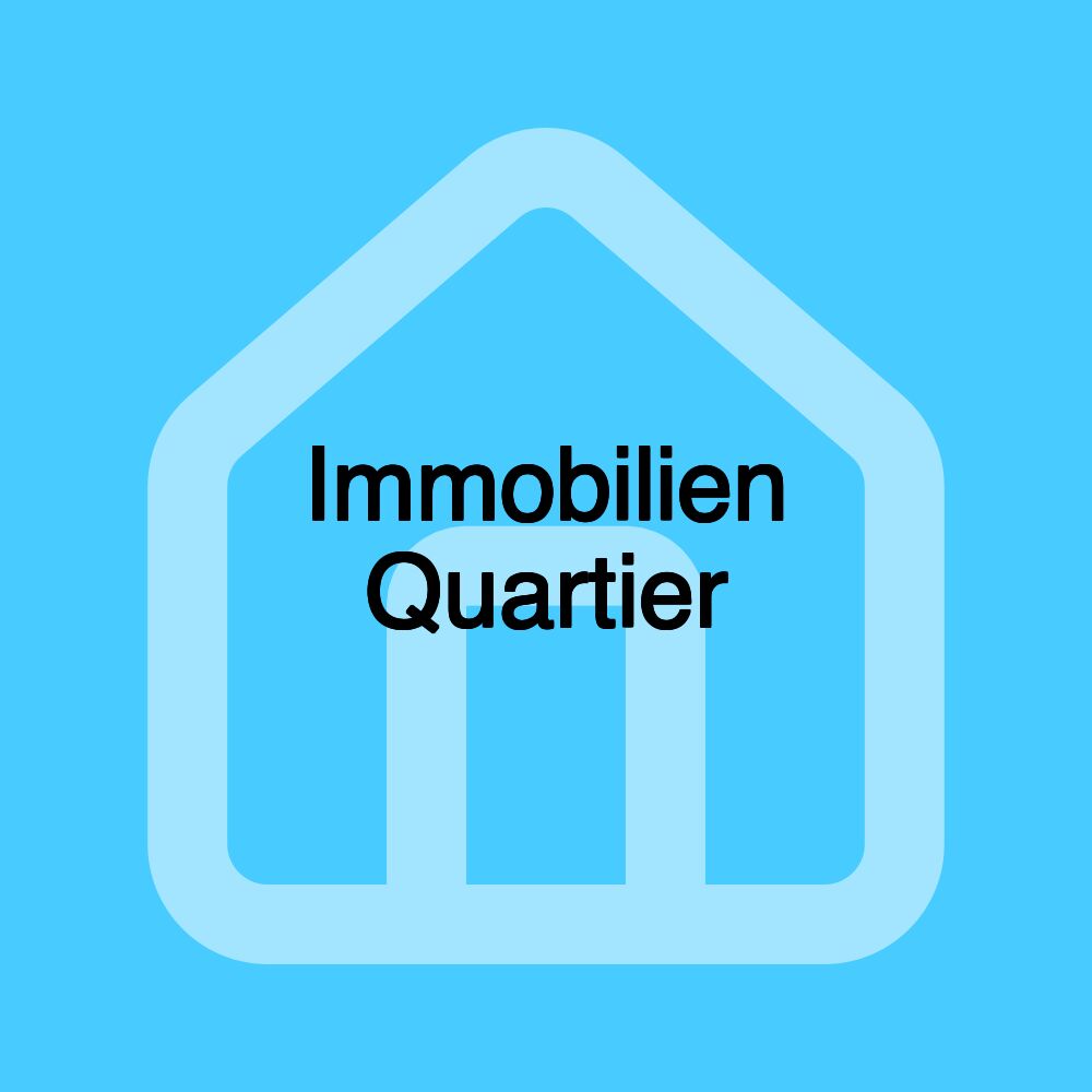 Immobilien Quartier