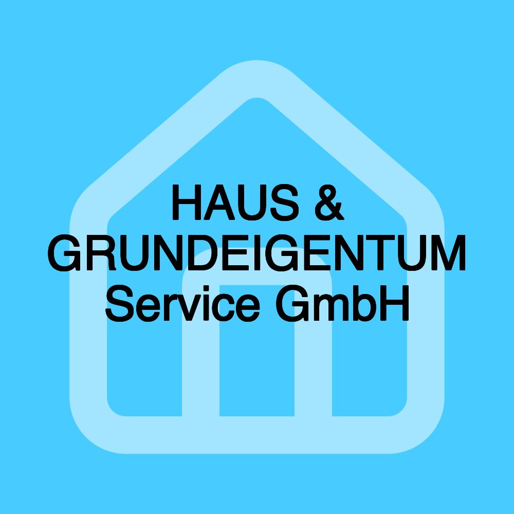 HAUS & GRUNDEIGENTUM Service GmbH