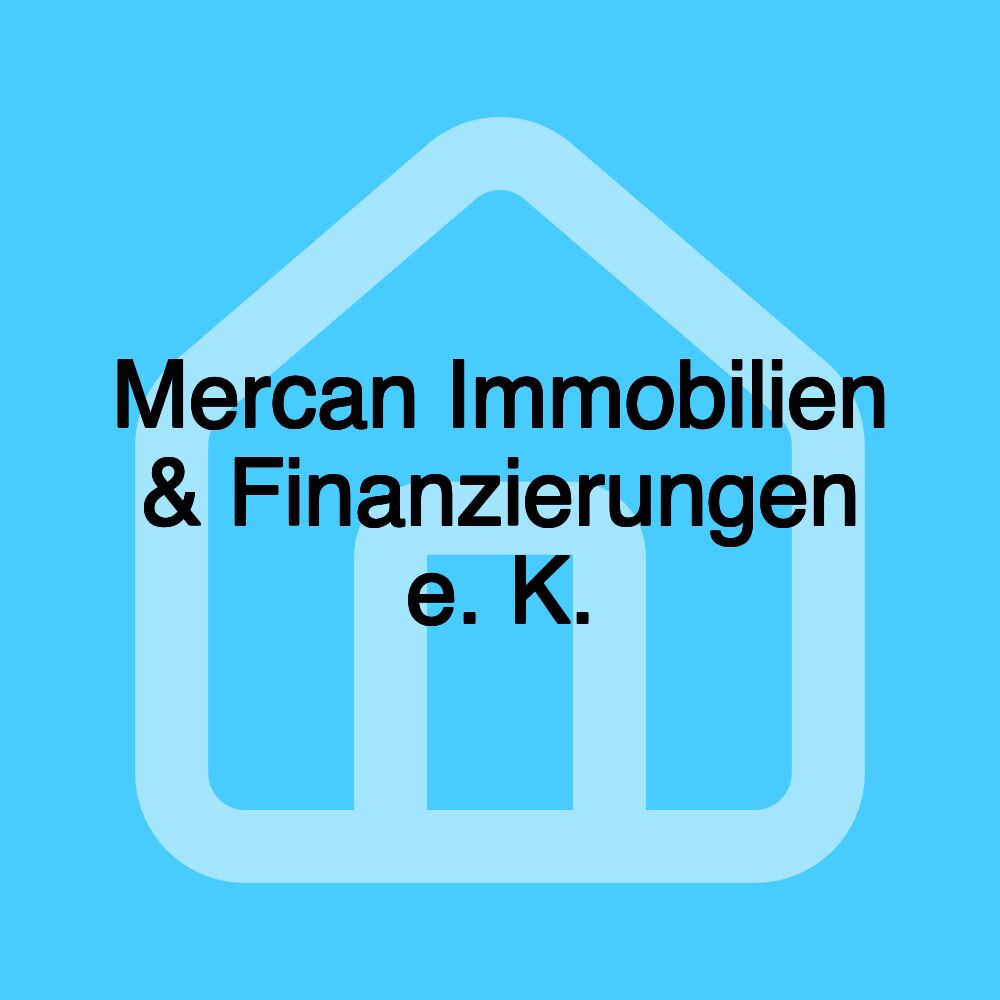 Mercan Immobilien & Finanzierungen e. K.