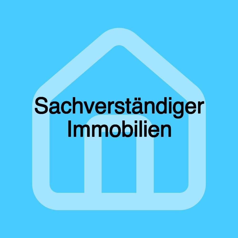 Sachverständiger Immobilien