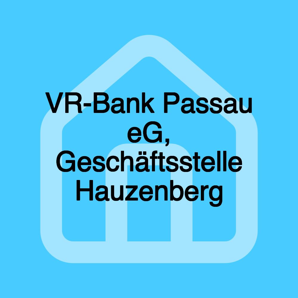 VR-Bank Passau eG, Geschäftsstelle Hauzenberg