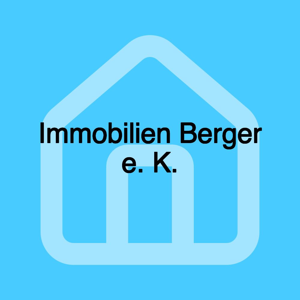 Immobilien Berger e. K.