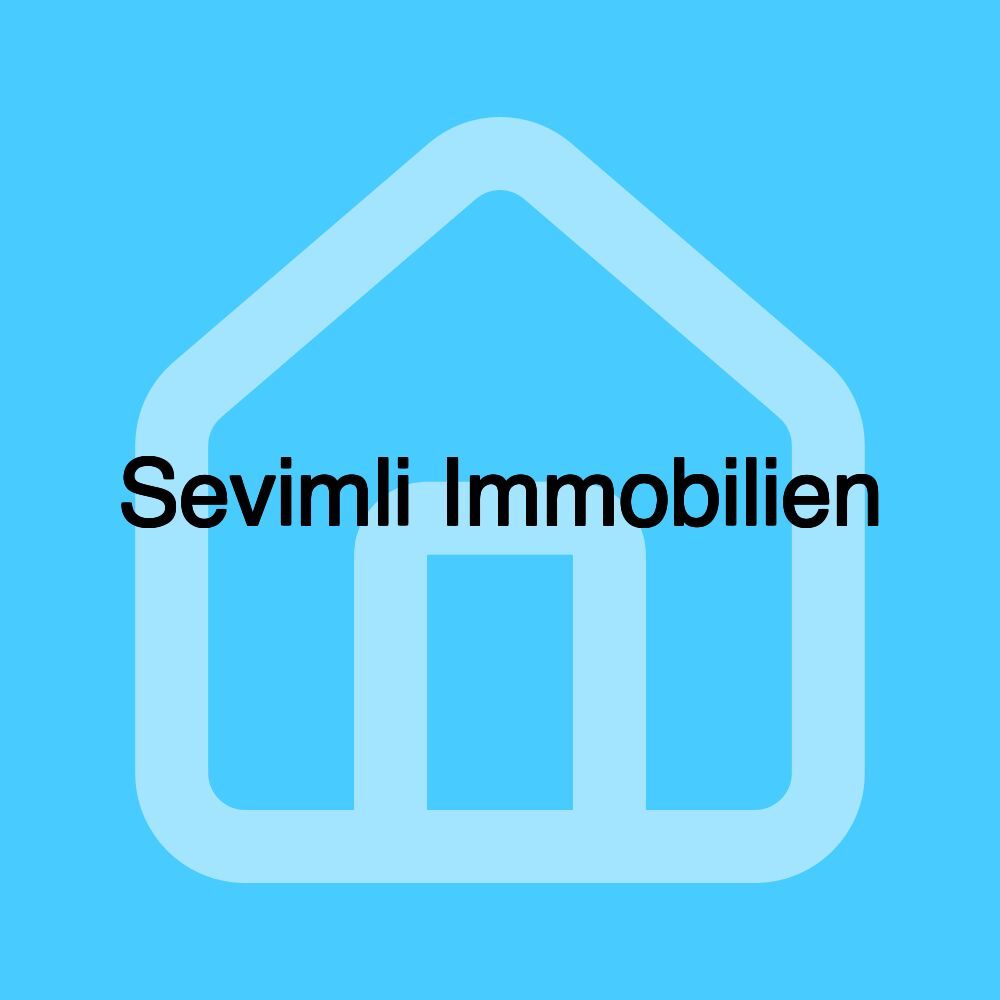 Sevimli Immobilien