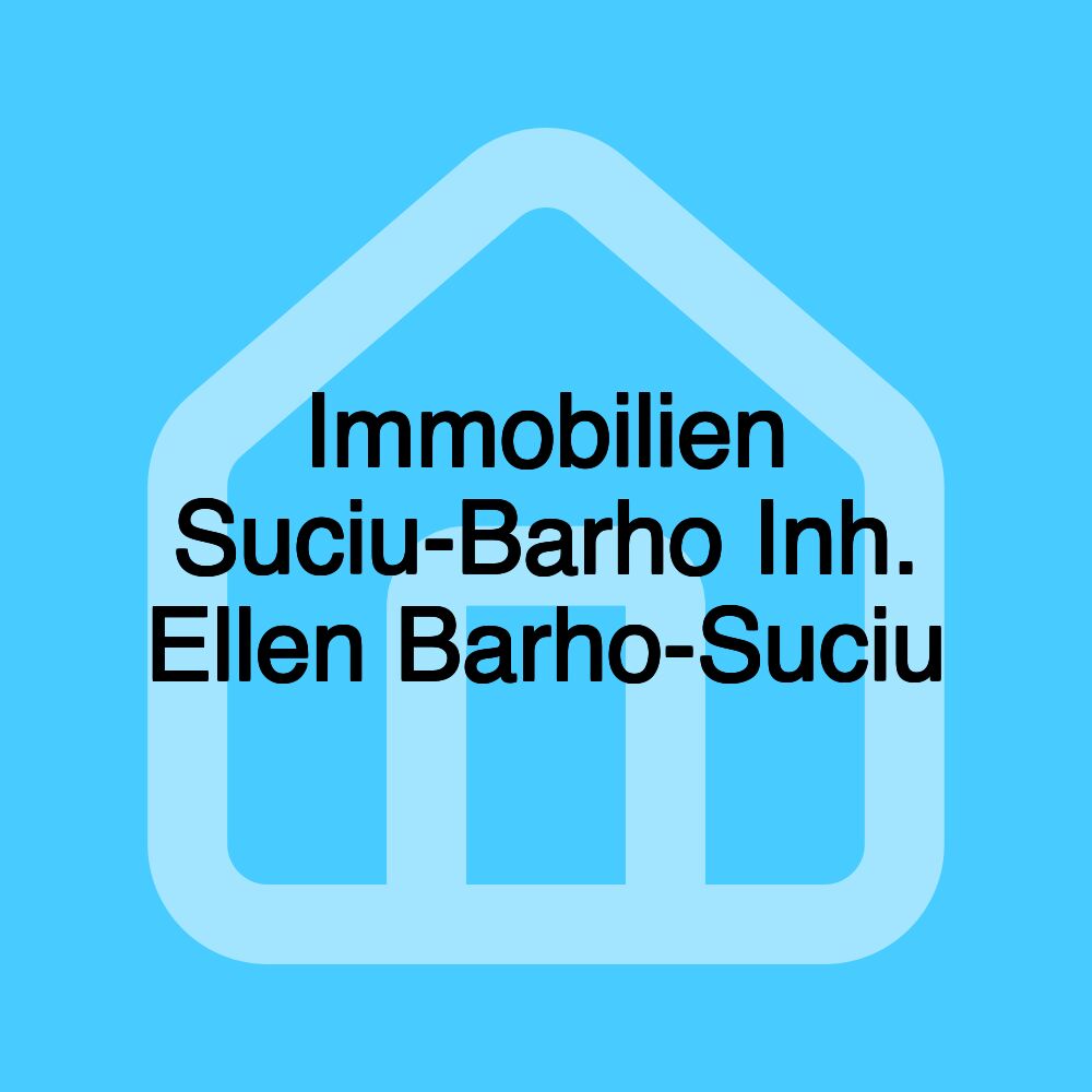 Immobilien Suciu-Barho Inh. Ellen Barho-Suciu