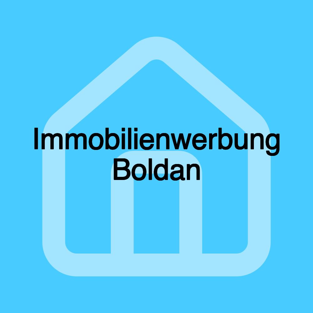 Immobilienwerbung Boldan