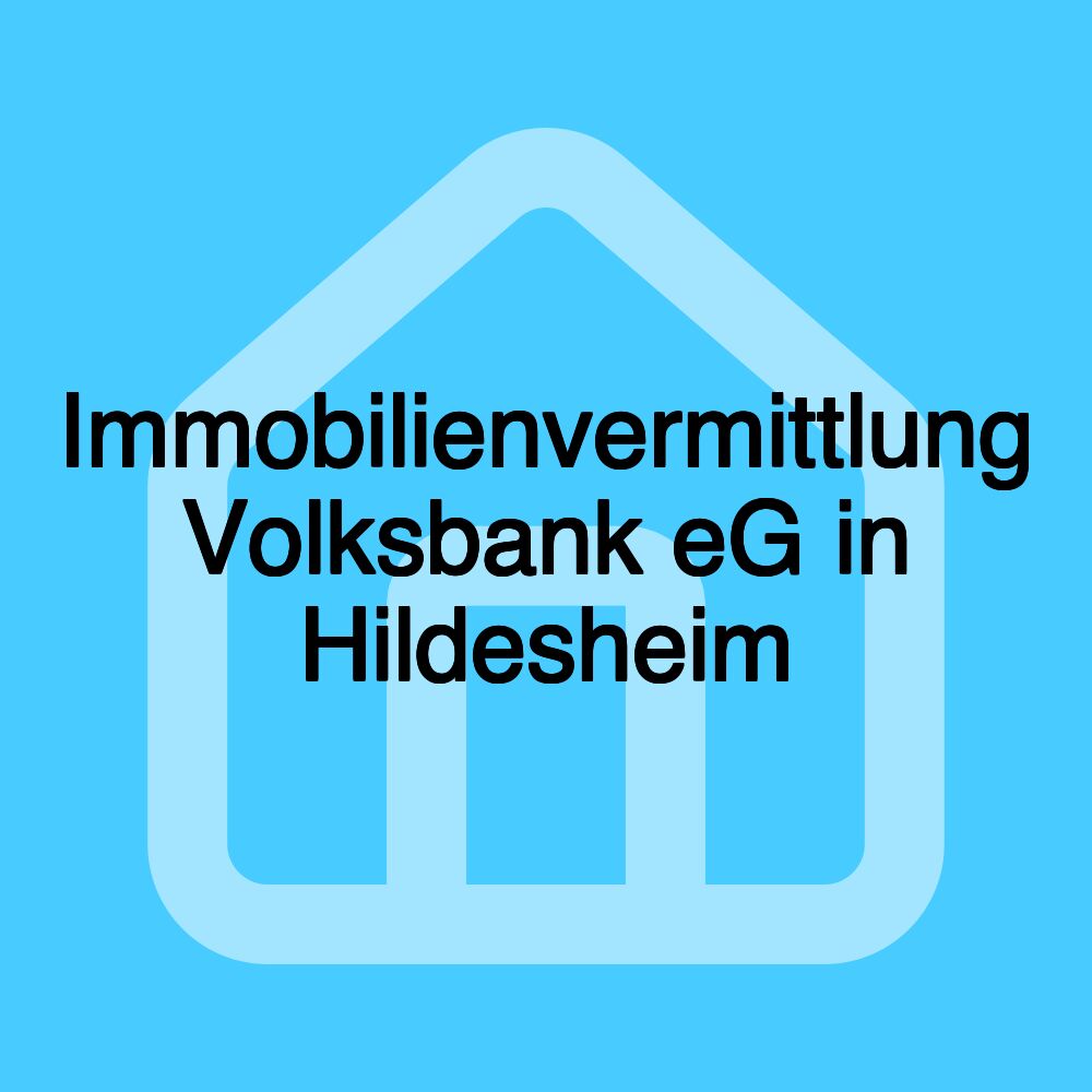 Immobilienvermittlung Volksbank eG in Hildesheim