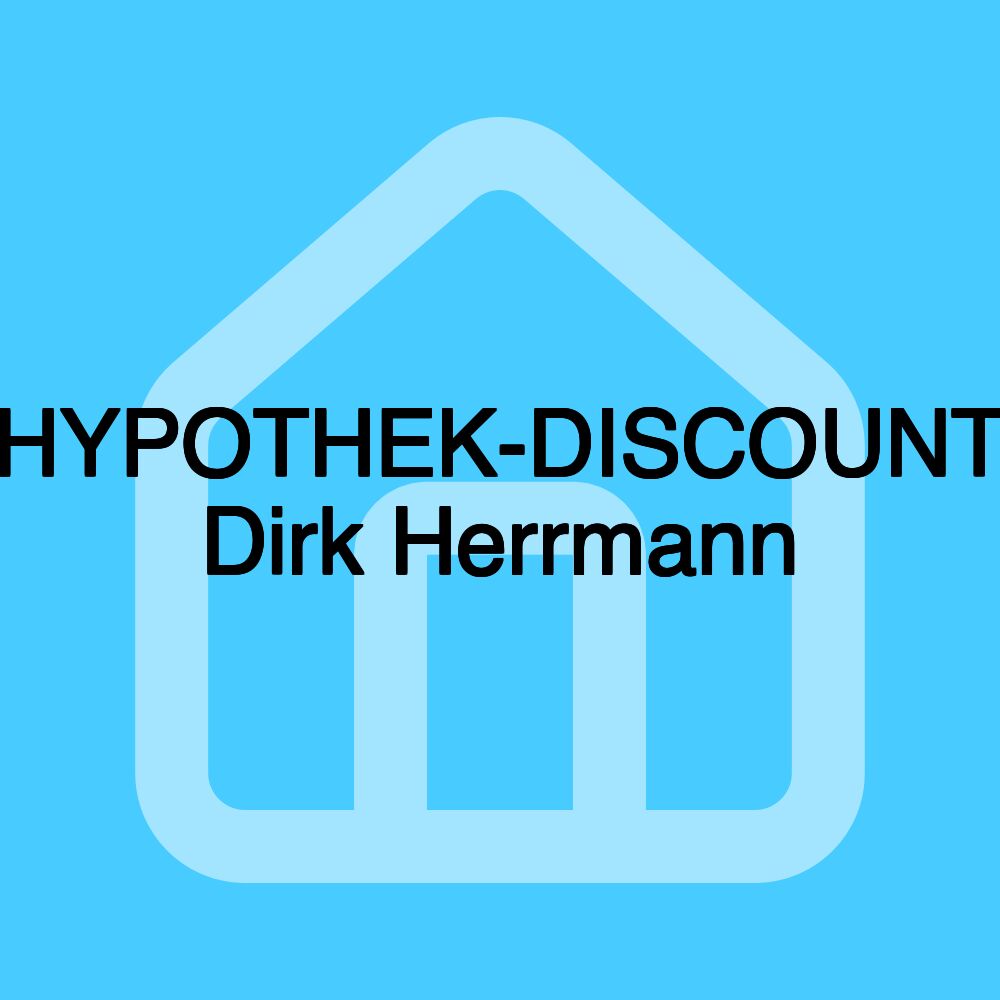 HYPOTHEK-DISCOUNT Dirk Herrmann