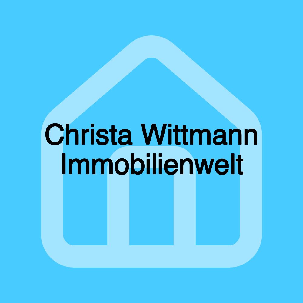 Christa Wittmann Immobilienwelt