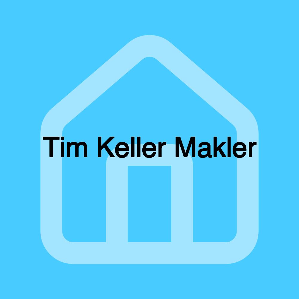 Tim Keller Makler