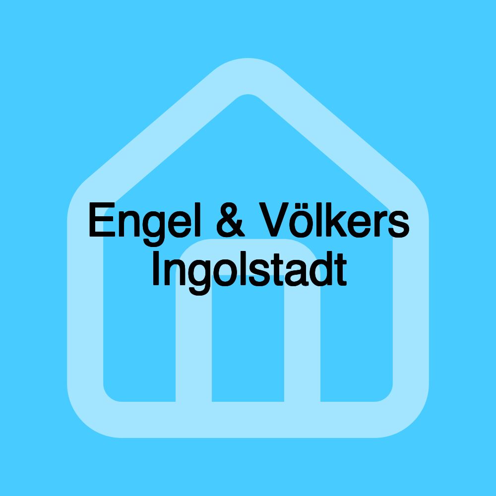 Engel & Völkers Ingolstadt