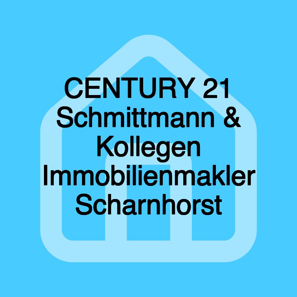 CENTURY 21 Schmittmann & Kollegen Immobilienmakler Scharnhorst