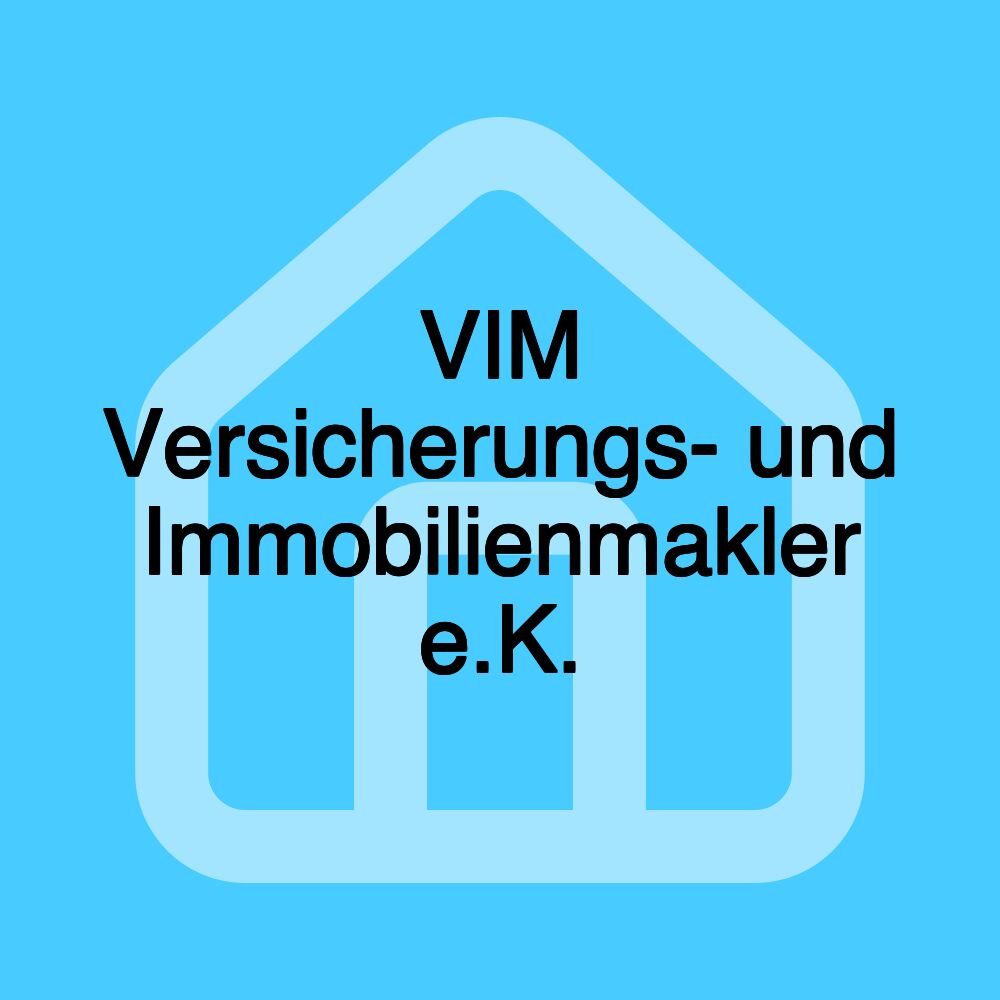 VIM Versicherungs- und Immobilienmakler e.K.