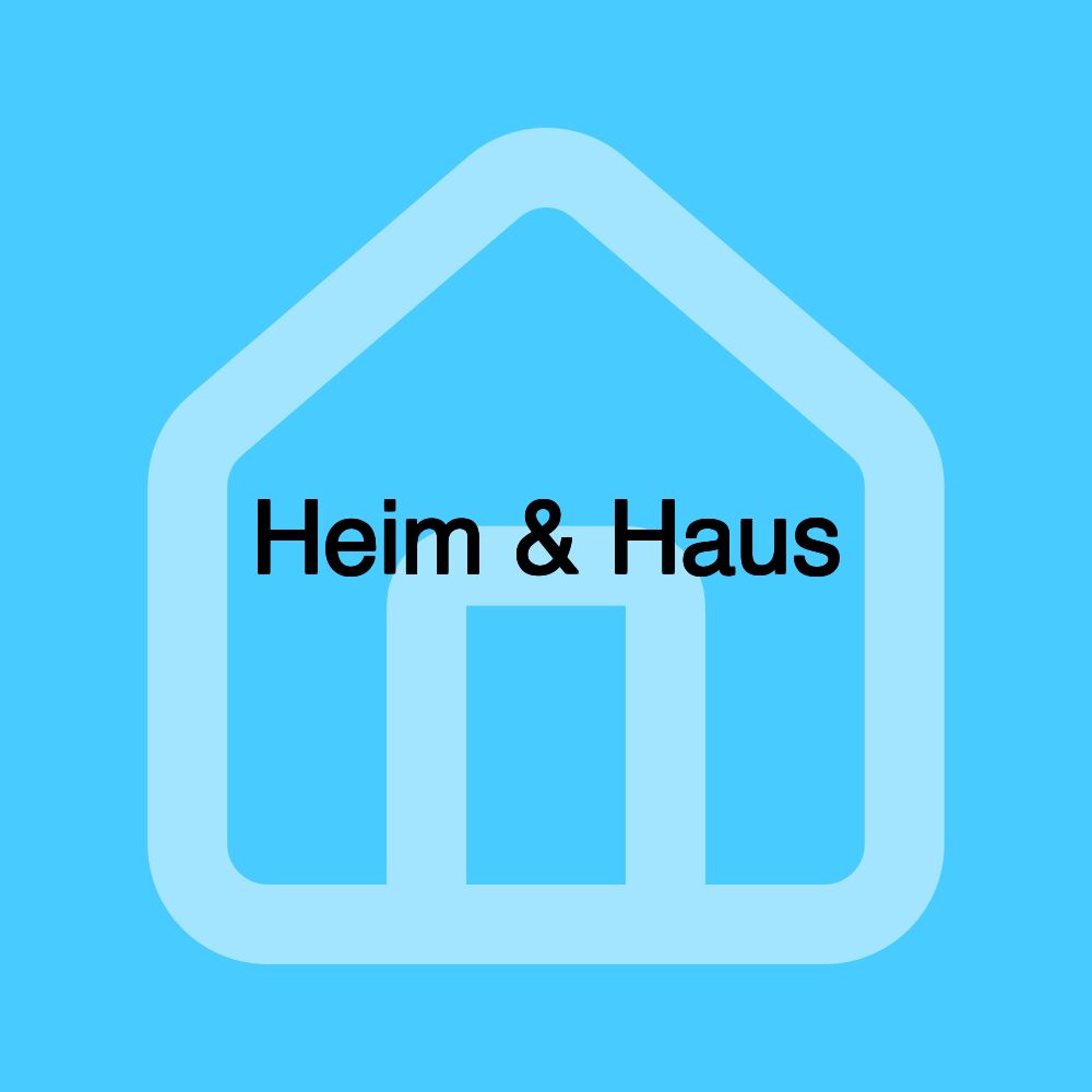 Heim & Haus