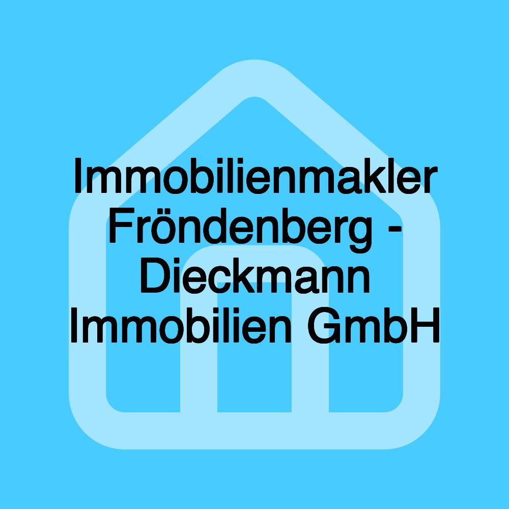 Immobilienmakler Fröndenberg - Dieckmann Immobilien GmbH